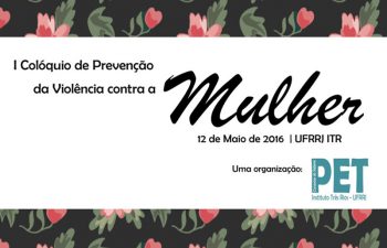 I Colóquio de Prevenção da Violência contra a Mulher