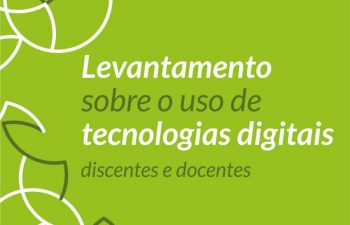 Levantamento sobre o uso de tecnologias digitais por discentes e docentes